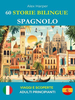 cover image of 60 Storie Bilingue per Imparare lo Spagnolo